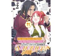 The 100th Time’s the Charm: She Was Executed 99 Times, So How Did She Unlock “Super Love” Mode?! Volume 2 (Manga)