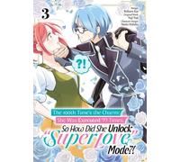 The 100th Time’s the Charm: She Was Executed 99 Times, So How Did She Unlock “Super Love” Mode?! Volume 3 (Manga)