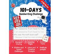 The 101-Day Print Handwriting Challenge for Kids Ages 6-10: Master Handwriting Skills with Science Facts, Jokes, Confidence-Boosting Penmanship, ... Practice & More - Just 15 Minutes a Day!