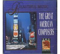 The 101 Strings Orchestra - 101 Strings: The Great American Composers