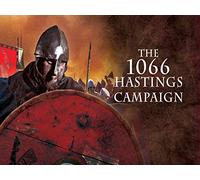 The 1066 Hastings Campaign