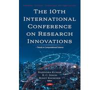The 10th International Conference on Research Innovations - Trends in Computational Science (Computer Science, Technology and Applications Series)
