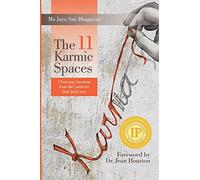 The 11 Karmic Spaces: Choosing Freedom from the Patterns that Bind You