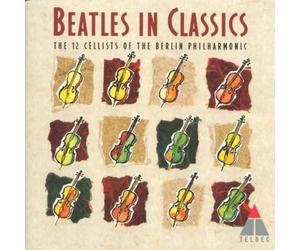 The 12 Cellists of the Berlin Philharmonic Orchestra - Cello Submarine: Beatles Classics by the 12 Cellists of the Berlin Philharmonic