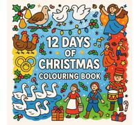 The 12 Days of Christmas Coloring Book for Kids Ages 4-8.: A fun festive activity book with partridges, turtle doves, golden rings, drummers, dancers and more. (Coloring Books)