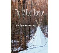 The 12-Foot Teepee: A Metaphorical Journey Up A Mountain
