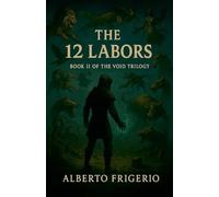 The 12 Labors: 2 (Void Trilogy)