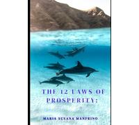 The 12 Laws of Prosperity: The Path to Conscious Abundance: Connect with the frequency of prosperity and create a new reality.” (El Despertar de la Conciencia)
