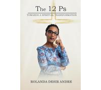 The 12 Ps: Towards A Spiritual Transformation