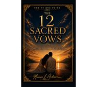 The 12 Sacred Vows: Together We Learn So Much More