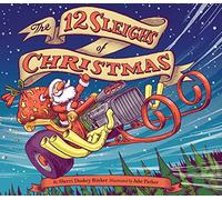 The 12 Sleighs of Christmas: (Christmas Book for Kids, Toddler Book, Holiday Picture Book and Stocking Stuffer)