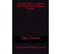 The 12 Tribes of Israel and Their Descendants Today: A Historical and Biblical Exploration