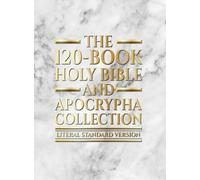 The 120-Book Holy Bible and Apocrypha Collection: Literal Standard Version (LSV)