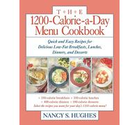 The 1200-Calorie-a-Day Menu Cookbook: Quick and Easy Recipes for Delicious Low-fat Breakfasts, Lunches, Dinners, and Desserts (NTC KEATS - HEALTH)