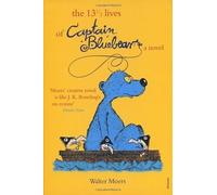 The 13 1/2 Lives of Captain Bluebear by Moers, Walter New edition (2001)