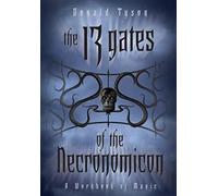The 13 Gates of the Necronomicon: A Workbook of Magic