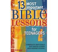 The 13 Most Important Bible Lessons for Teenagers