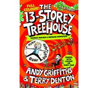 The 13-Storey Treehouse: Colour Edition: 1 (The Treehouse Series, 1)