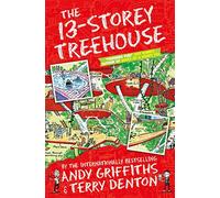 The 13-Storey Treehouse (The Treehouse Series, 1)