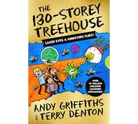 The 130-Storey Treehouse (The Treehouse Books)