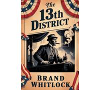 The 13th District: A Classic Novel of American Politics and Corruption