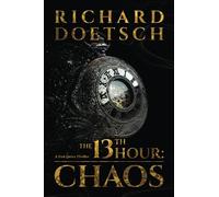 The 13th Hour: Chaos (The Nick Quinn Thriller)