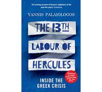 The 13th Labour of Hercules: Inside the Greek Crisis