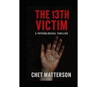 The 13th Victim: She survived. They buried the others.