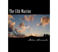 The 13th Warrior: Son Of Man: Volume 13 (God/Goddess)