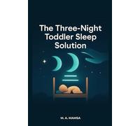 The 14 Day Toddler Sleep Blueprint: A Gentle Step-by-Step Plan to Help Your 12-24 Month Toddler Sleep Through the Night in Just 2 Weeks
