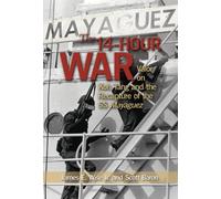 The 14-Hour War: Valor on Koh Tang and the Recapture of the SS Mayaguez