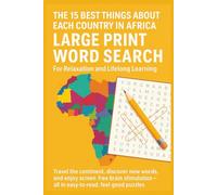 The 15 Best Things About Each Country in Africa Large Print Word Search for Relaxation and Lifelong Learning Travel the continent discover new words, ... feel-good puzzles made for curious minds