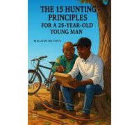 The 15 hunting principles for a 25-year-old young man