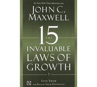 The 15 Invaluable Laws Of Growth