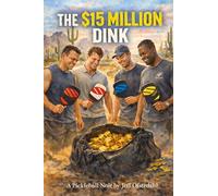 The $15 Million Dink: A Pickleball Noir