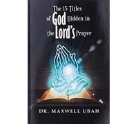 The 15 Titles of God Hidden in the Lord's Prayer