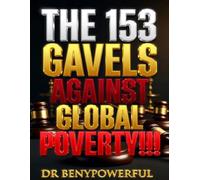 THE 153 GAVELS AGAINST GLOBAL POVERTY!!!