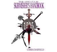 The 1595 Club Skirmisher's Handbook