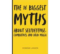 The 16 biggest Myths about Selfdefense, Combatives and Krav Maga