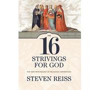 The 16 Strivings for God: The New Psychology of Religious Experiences