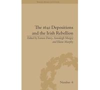 The 1641 Depositions and the Irish Rebellion (Warfare, Society and Culture)