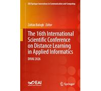 The 16th International Scientific Conference on Distance Learning in Applied Informatics: DIVAI 2026 (EAI/Springer Innovations in Communication and Computing)
