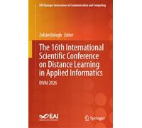 The 16th International Scientific Conference on Distance Learning in Applied Informatics: DIVAI 2026 (EAI/Springer Innovations in Communication and Computing)