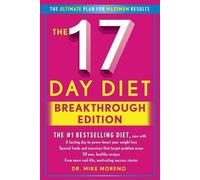 The 17 Day Diet Breakthrough Edition: The Ultimate Plan for Maximum Results by D