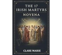 THE 17 IRISH MARTYRS NOVENA