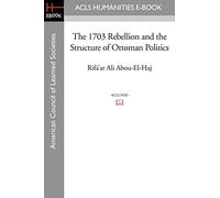 The 1703 Rebellion and the Structure of Ottoman Politics