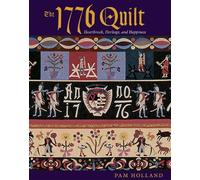 The 1776 Quilt: Heartbreak, Heritage, And Happiness