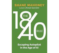 The 18/40 Rule: Escaping Autopilot in the Age of AI