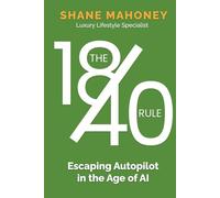The 18/40 Rule: Escaping Autopilot in the Age of AI
