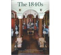 The 1840s (The Victorian Society Studies in Victorian Architecture & Design)